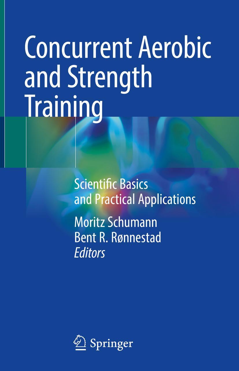 Cover: 9783319755465 | Concurrent Aerobic and Strength Training | Bent R. Rønnestad (u. a.)