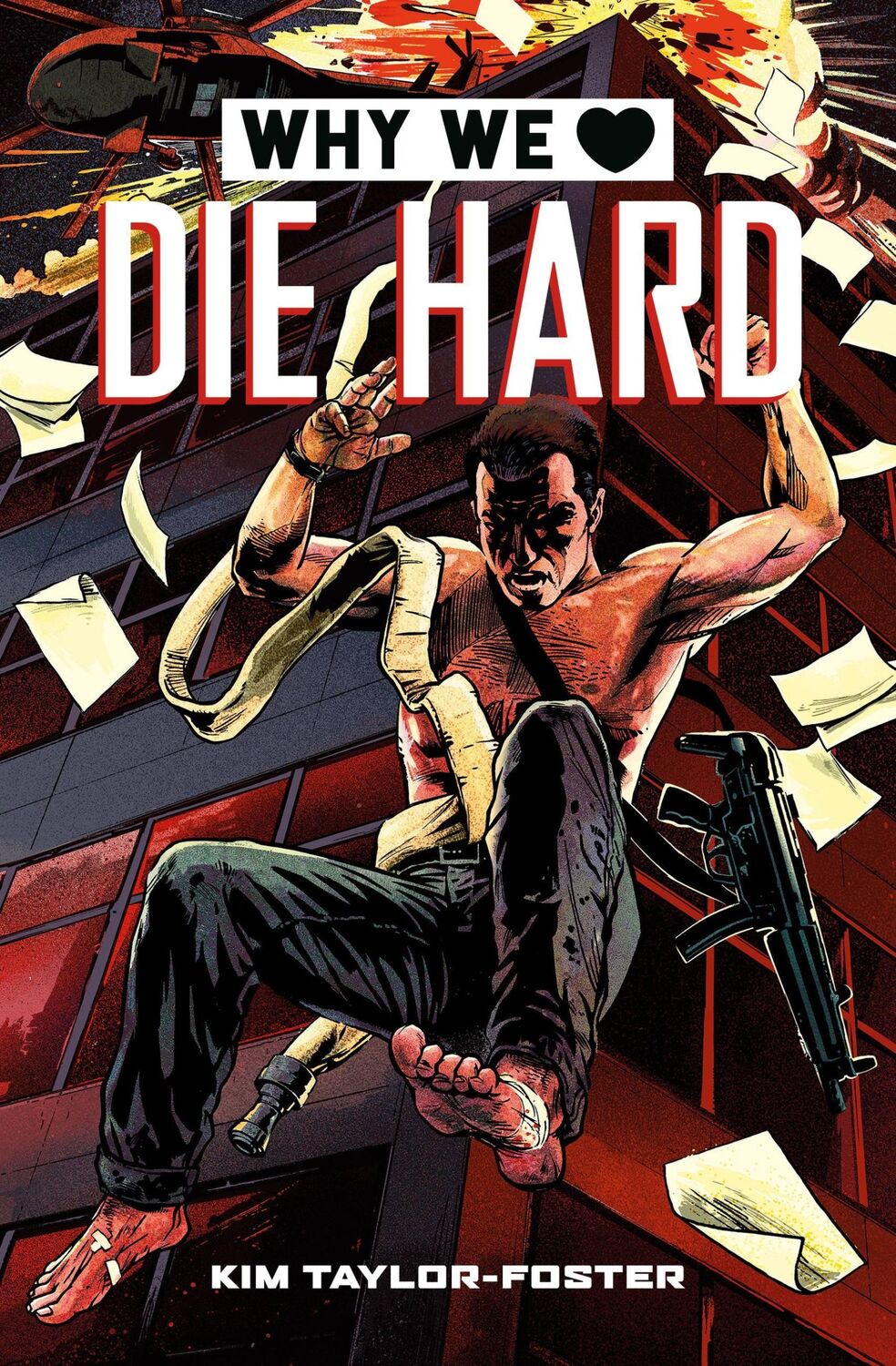 Cover: 9780762474226 | Why We Love Die Hard | Kim Taylor-Foster | Buch | Gebunden | Englisch