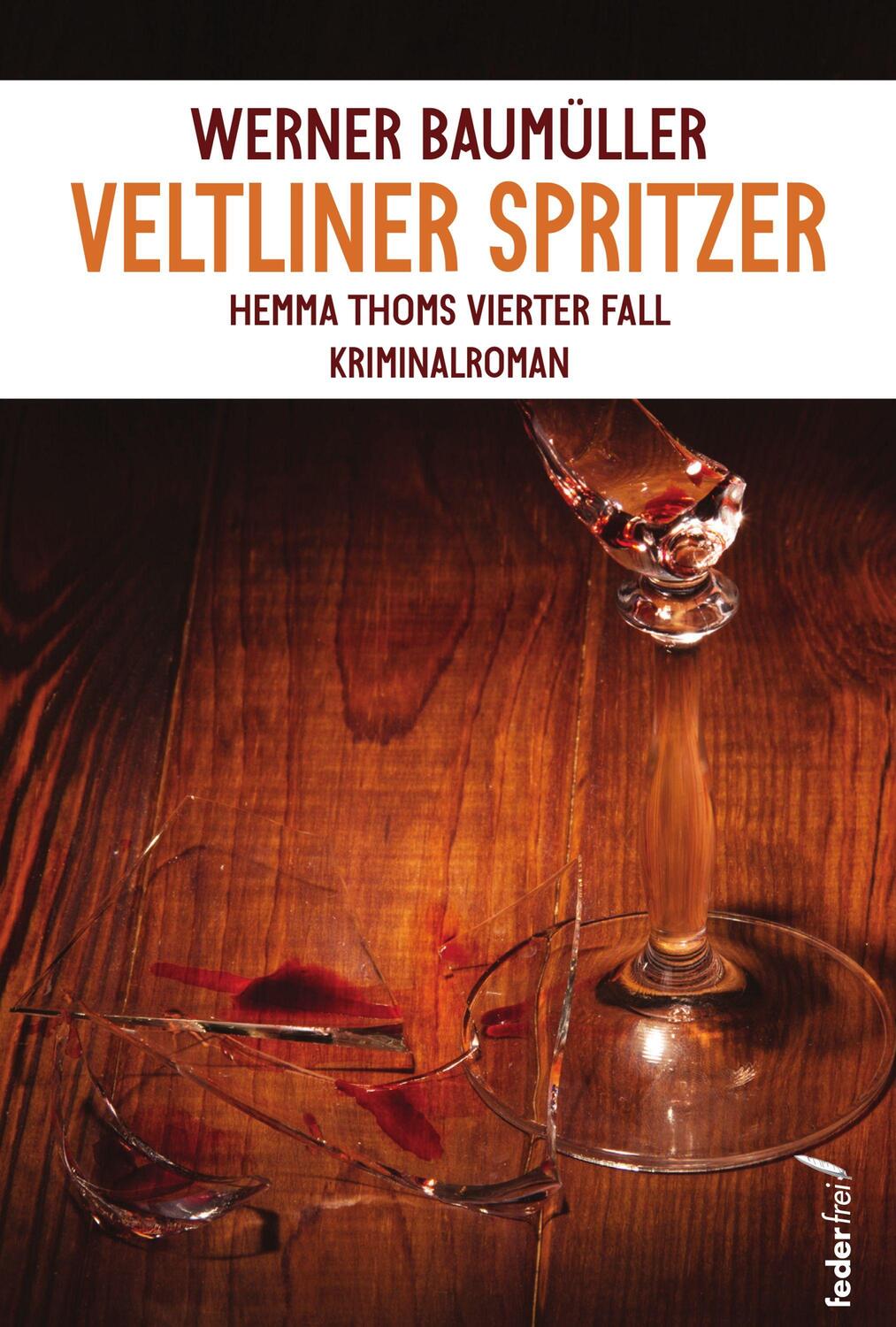 Cover: 9783990741368 | Veltliner Spritzer | Hemma Thoms vierter Fall | Werner Baumüller