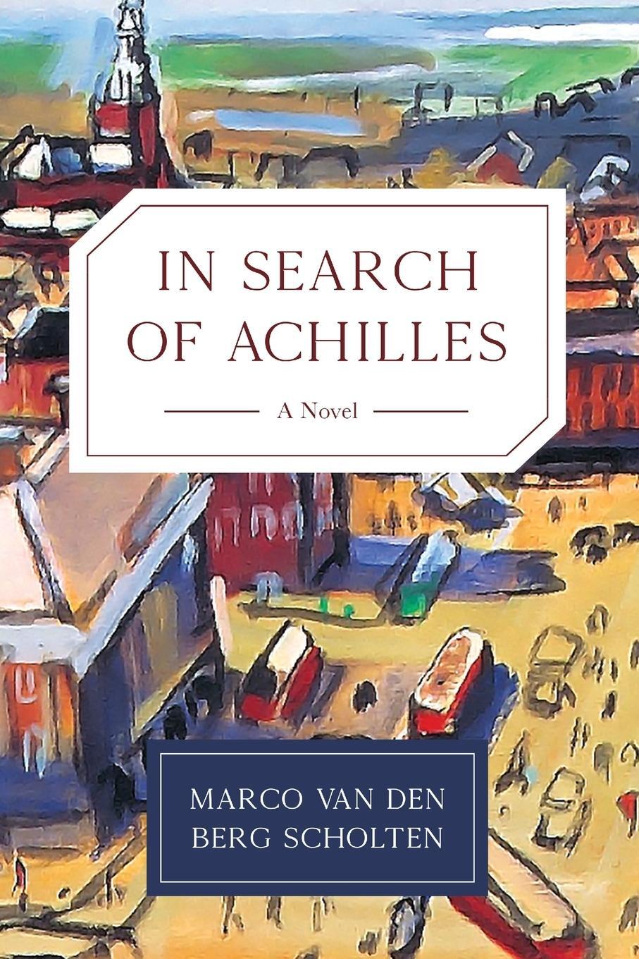Cover: 9798888241059 | In Search of Achilles | Marco van den Berg Scholten | Taschenbuch
