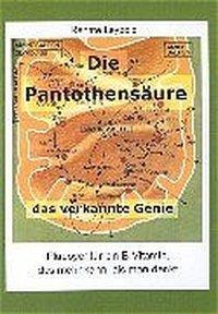 Cover: 9783000053177 | Die Pantothensäure - das verkannte Genie | Renate Leypold | Buch