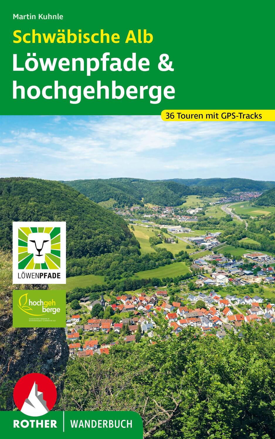 Cover: 9783763333790 | Schwäbische Alb: Löwenpfade und hochgehberge | Martin Kuhnle | Buch
