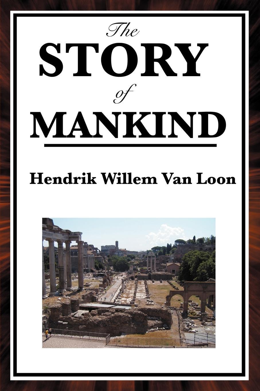 Cover: 9781604594126 | The Story of Mankind | Hendrik Willem Van Loon | Taschenbuch | 2008