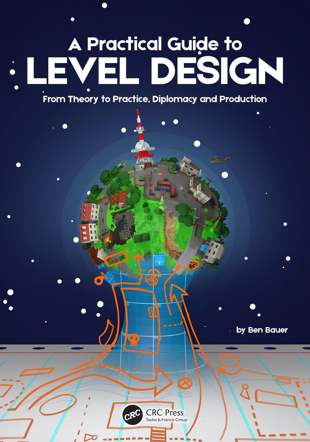 Cover: 9781032230894 | A Practical Guide to Level Design | Benjamin Bauer | Taschenbuch