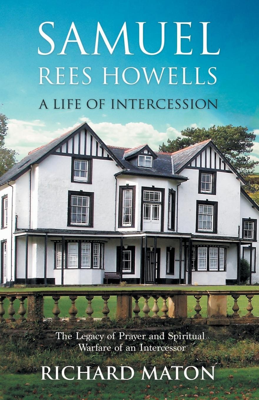 Cover: 9781907066139 | Samuel Rees Howells, a Life of Intercession | Richard A. Maton (u. a.)
