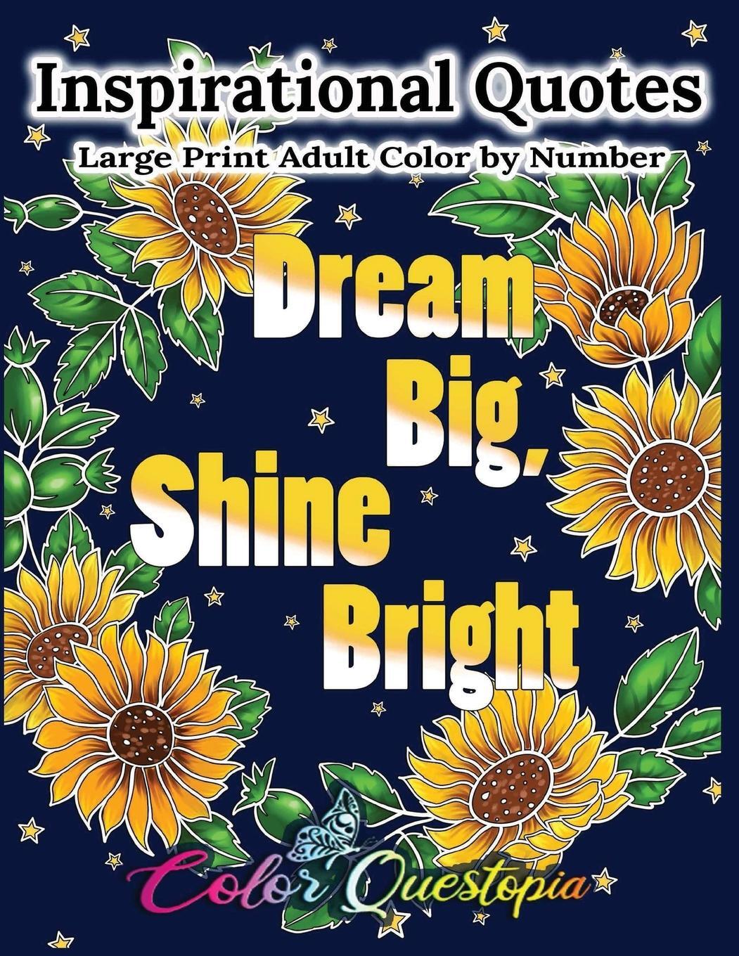 Cover: 9781954883079 | Inspirational Quotes Large Print Adult Color by Number - Dream Big,...