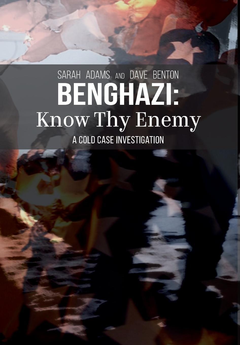 Cover: 9798986822105 | Benghazi | Know Thy Enemy | Sarah Adams (u. a.) | Buch | Englisch
