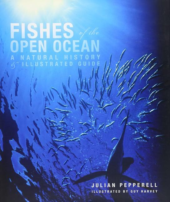 Cover: 9780226655390 | Fishes of the Open Ocean: A Natural History &amp; Illustrated Guide | Buch