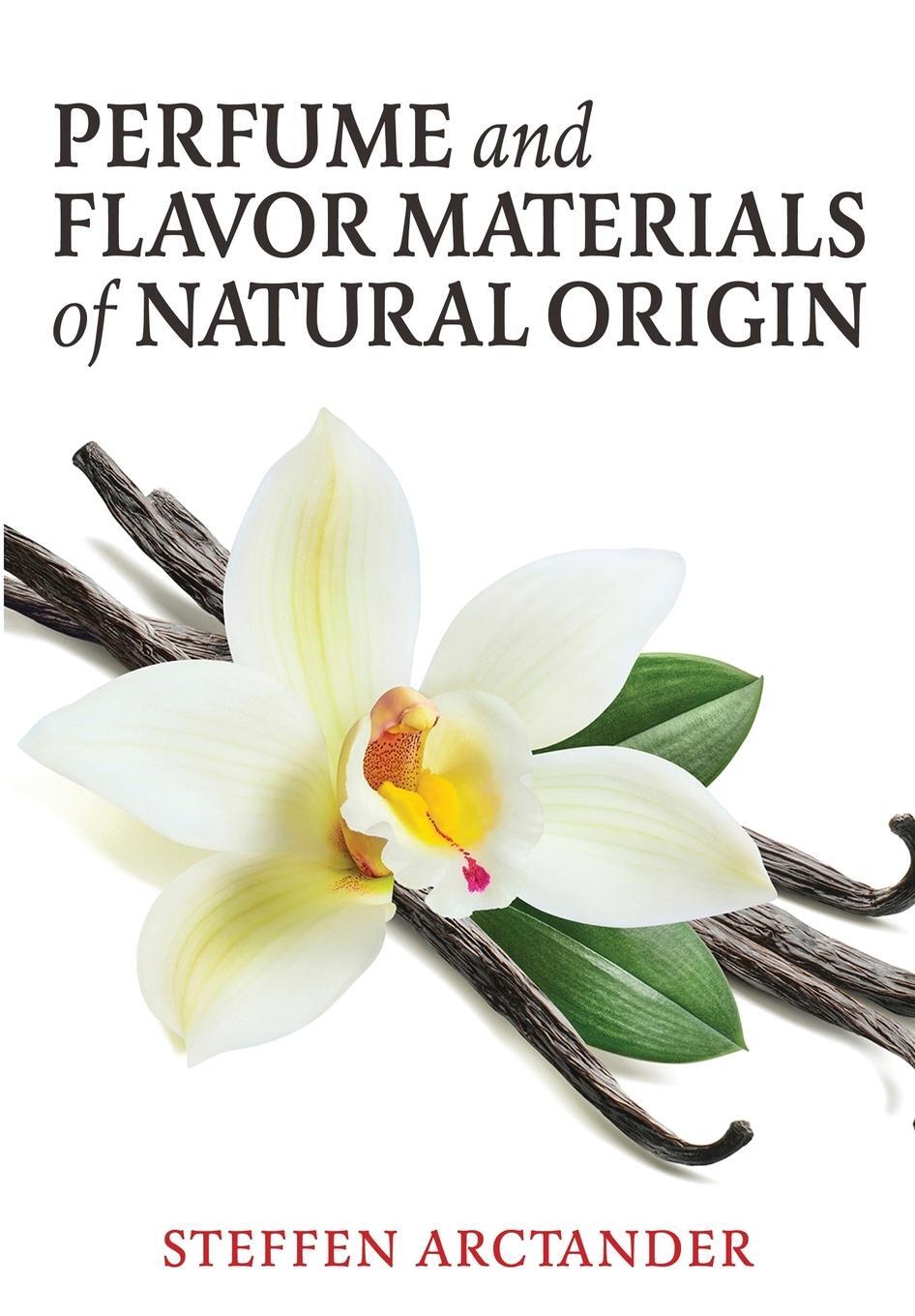 Cover: 9781951682057 | Perfume and Flavor Materials of Natural Origin | Steffen Arctander