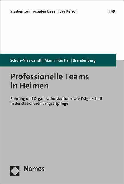 Cover: 9783848775644 | Professionelle Teams in Heimen | Frank Schulz-Nieswandt (u. a.) | Buch