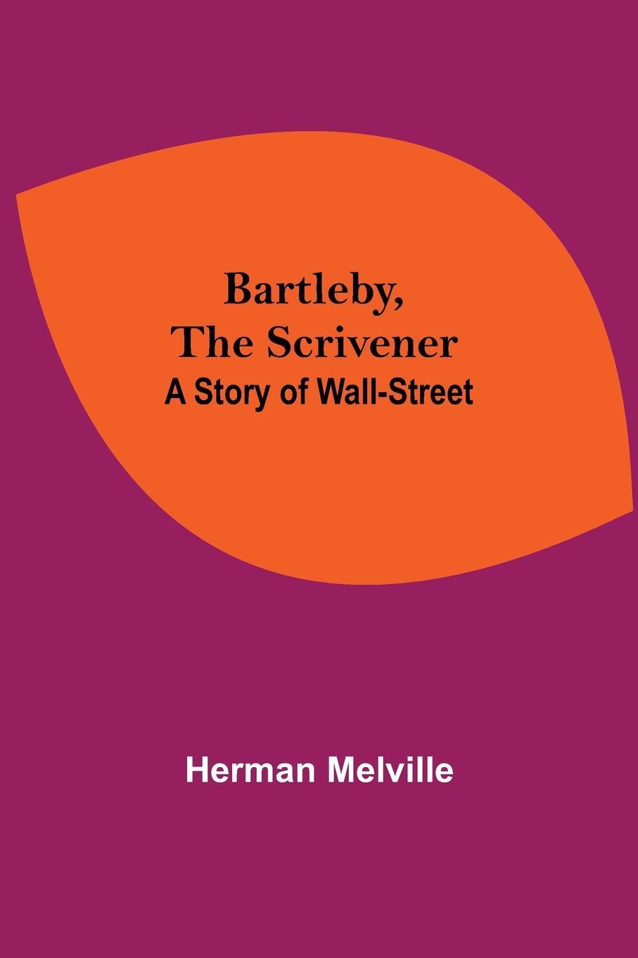 Cover: 9789354592379 | Bartleby, The Scrivener | A Story Of Wall-Street | Herman Melville