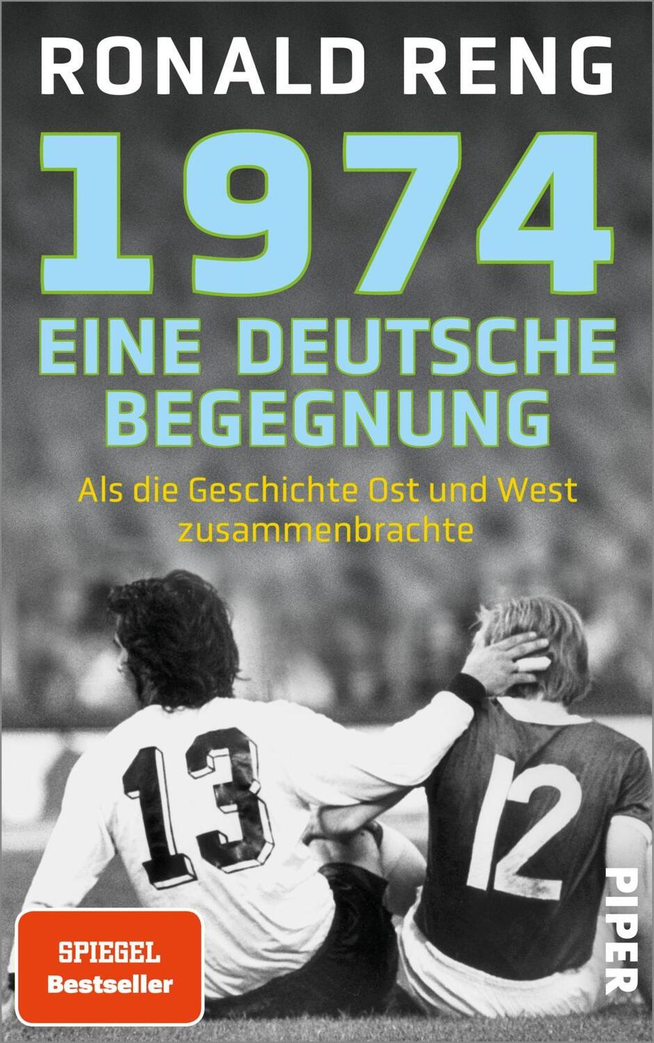 Cover: 9783492072199 | 1974 - Eine deutsche Begegnung | Ronald Reng | Buch | 432 S. | Deutsch