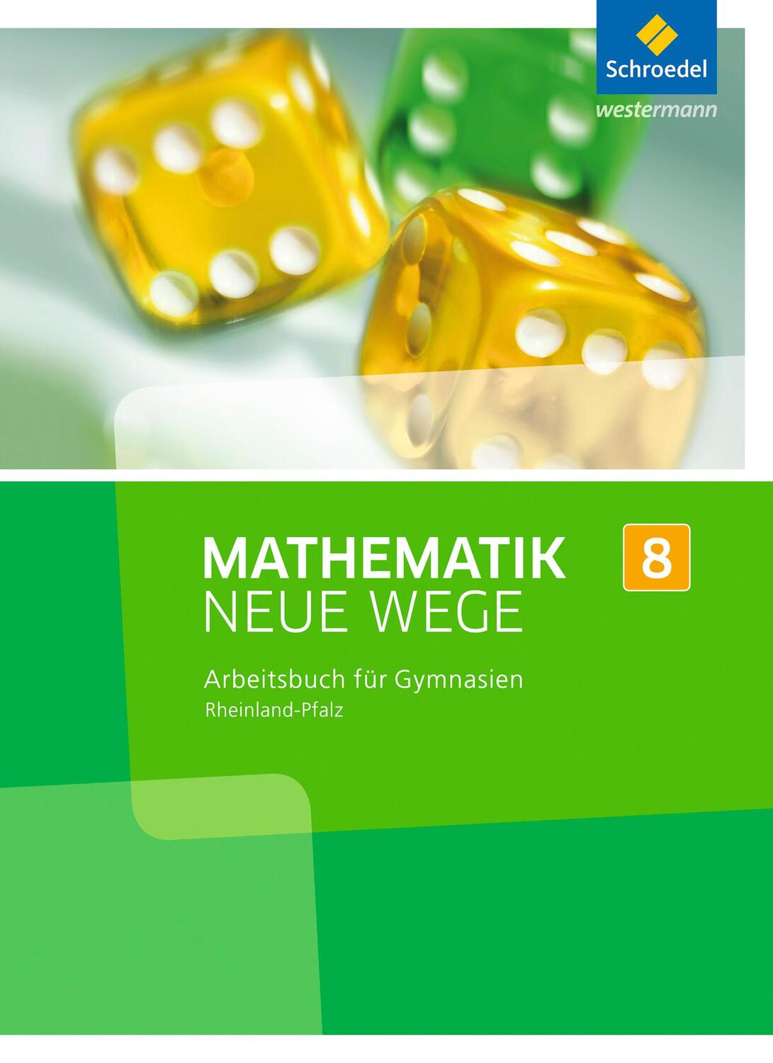 Cover: 9783507857780 | Mathematik Neue Wege SI 8. Arbeitsbuch. Rheinland-Pfalz | Buch | 2016