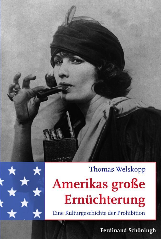 Cover: 9783506770264 | Amerikas große Ernüchterung | Eine Kulturgeschichte der Prohibition