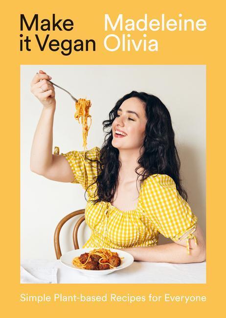Cover: 9781784886448 | Make it Vegan | Simple and Affordable Plant-based Recipes for Everyone
