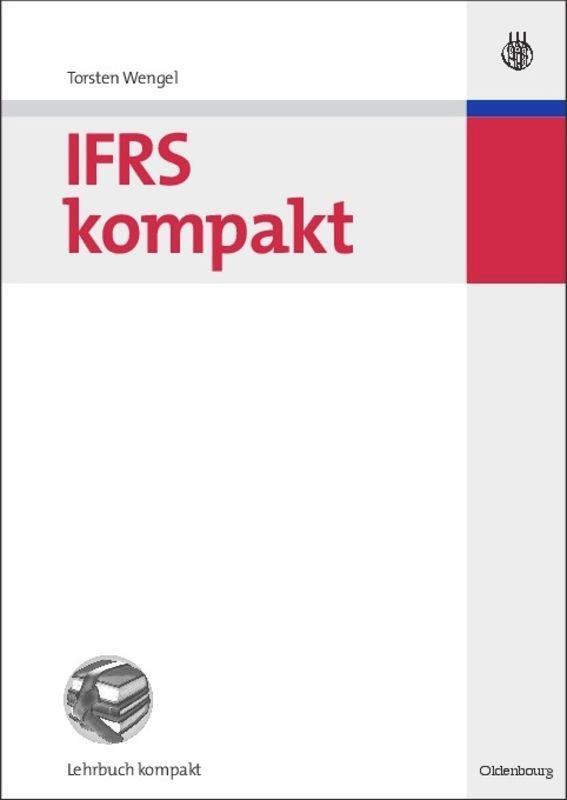 Cover: 9783486584066 | IFRS kompakt | Torsten Wengel | Taschenbuch | Paperback | XIII | 2007