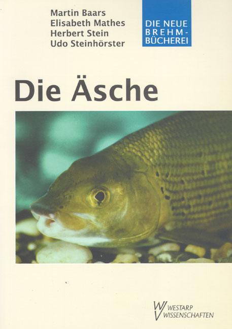 Cover: 9783894328818 | Die Äsche | Thymallus thymallus | Konrad Baars (u. a.) | Taschenbuch