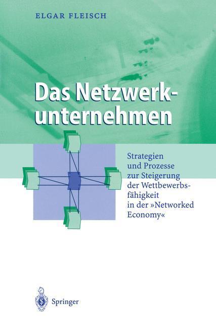 Cover: 9783540411543 | Das Netzwerkunternehmen | Elgar Fleisch | Buch | Business Engineering