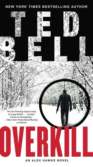 Cover: 9780062684530 | Overkill | An Alex Hawke Novel | Ted Bell | Taschenbuch | Englisch