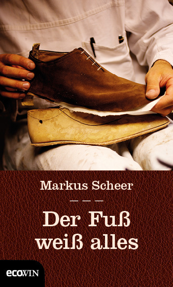 Cover: 9783711001115 | Der Fuß weiß alles | Markus Scheer | Buch | Deutsch | 2016 | EcoWing