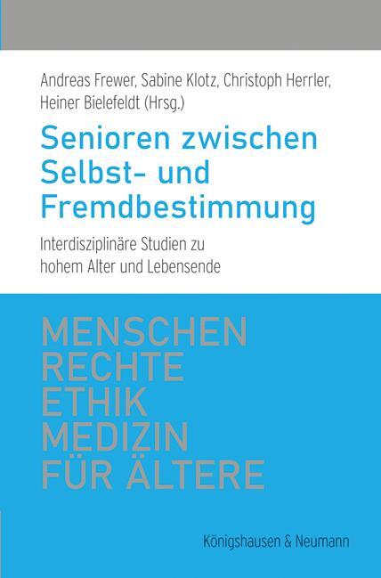 Cover: 9783826073441 | Senioren zwischen Selbst- und Fremdbestimmung | Andreas Frewer (u. a.)