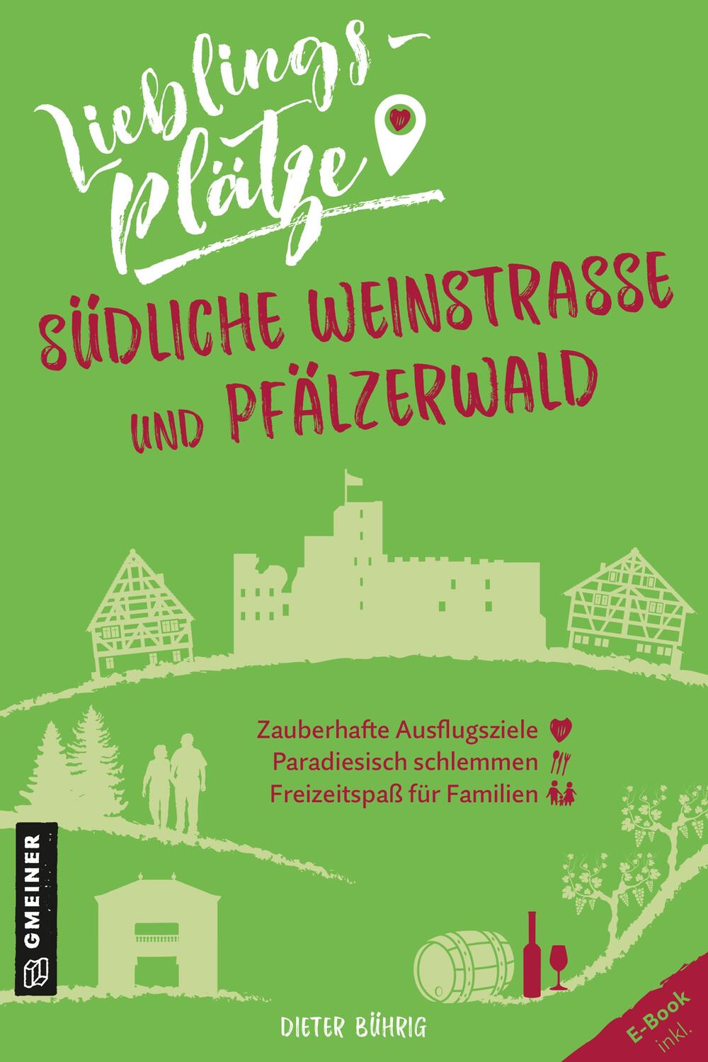 Cover: 9783839201664 | Lieblingsplätze Südliche Weinstraße und Pfälzerwald | Dieter Bührig