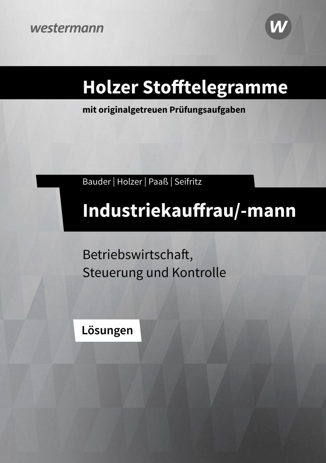 Cover: 9783427149491 | Holzer Stofftelegramme - Industriekauffrau/-mann. Lösungen....