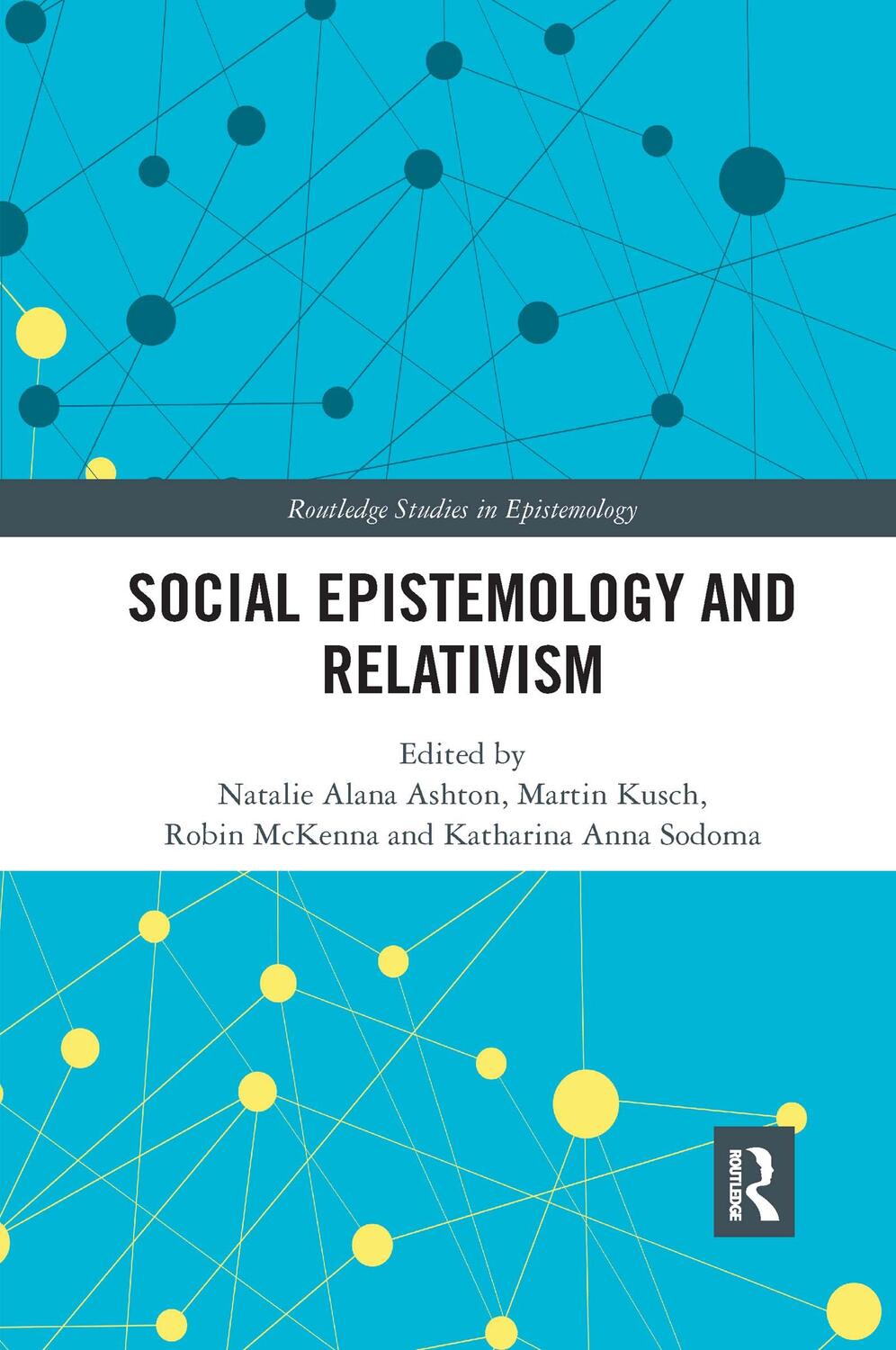 Cover: 9781032336862 | Social Epistemology and Relativism | Natalie Alana Ashton (u. a.)