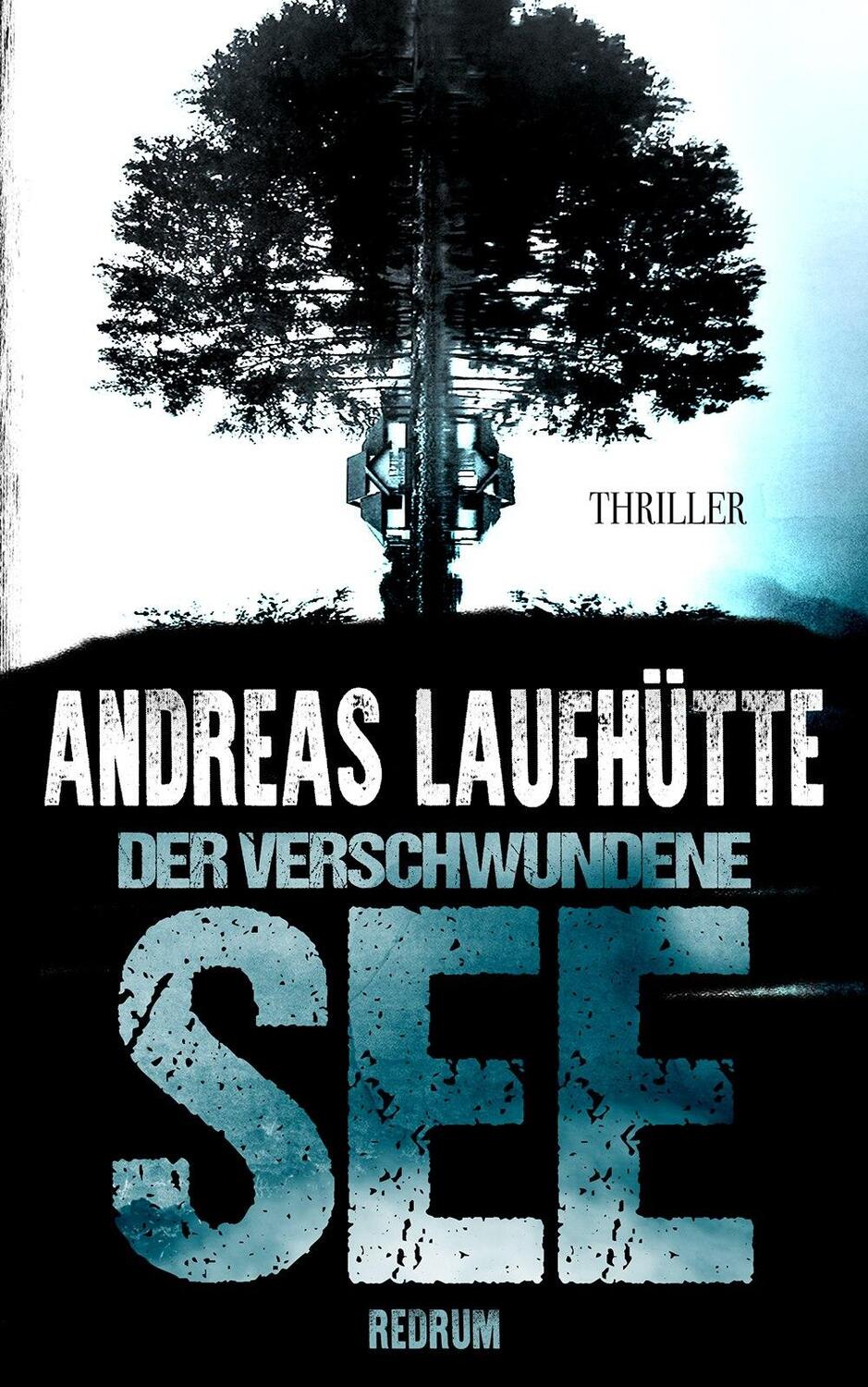 Cover: 9783959577083 | Der verschwundene See | Andreas Laufhütte | Taschenbuch | Deutsch