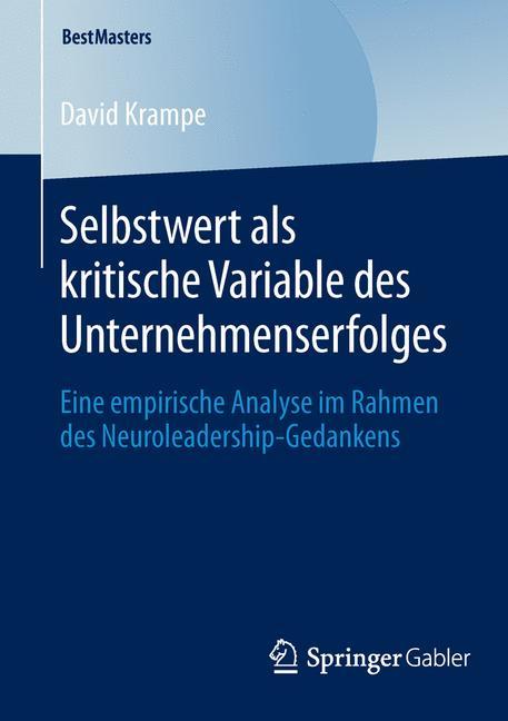 Cover: 9783658047627 | Selbstwert als kritische Variable des Unternehmenserfolges | Krampe