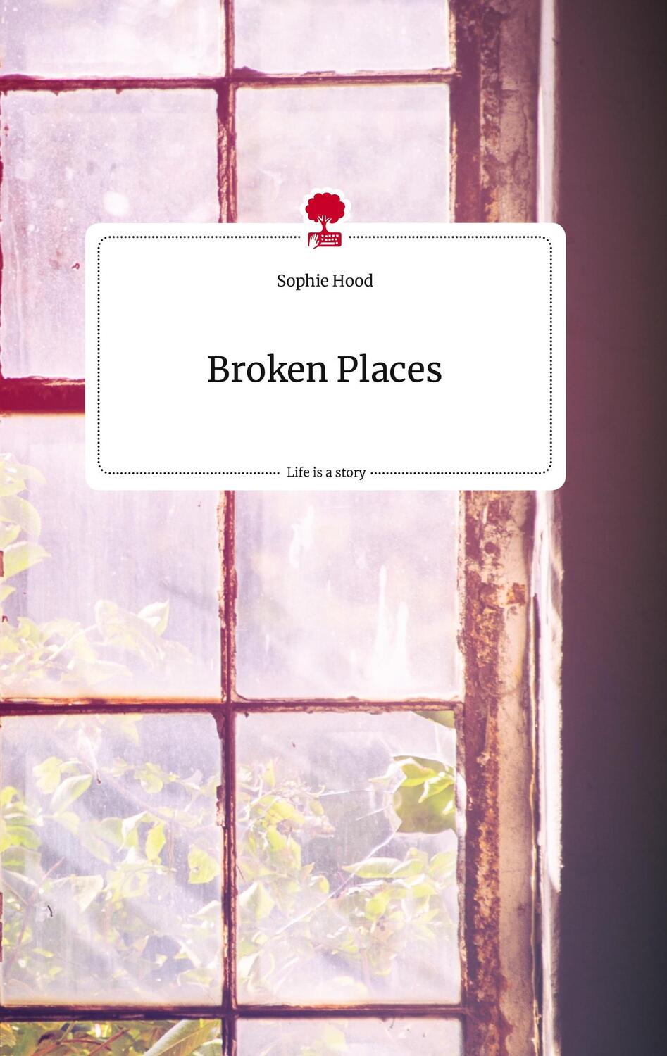 Cover: 9783710821202 | Broken Places. Life is a Story - story.one | Sophie Hood | Buch | 2023