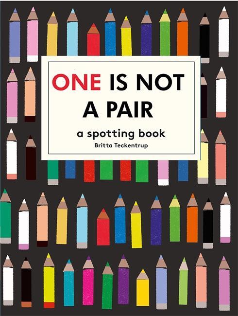 Cover: 9781783704637 | One is Not a Pair | A spotting book | Britta Teckentrup (u. a.) | Buch