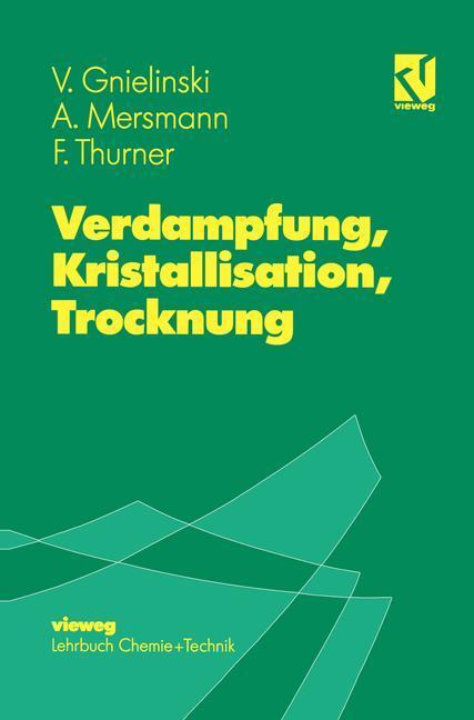 Cover: 9783540670643 | Verdampfung, Kristallisation, Trocknung | Volker Gnielinski (u. a.)