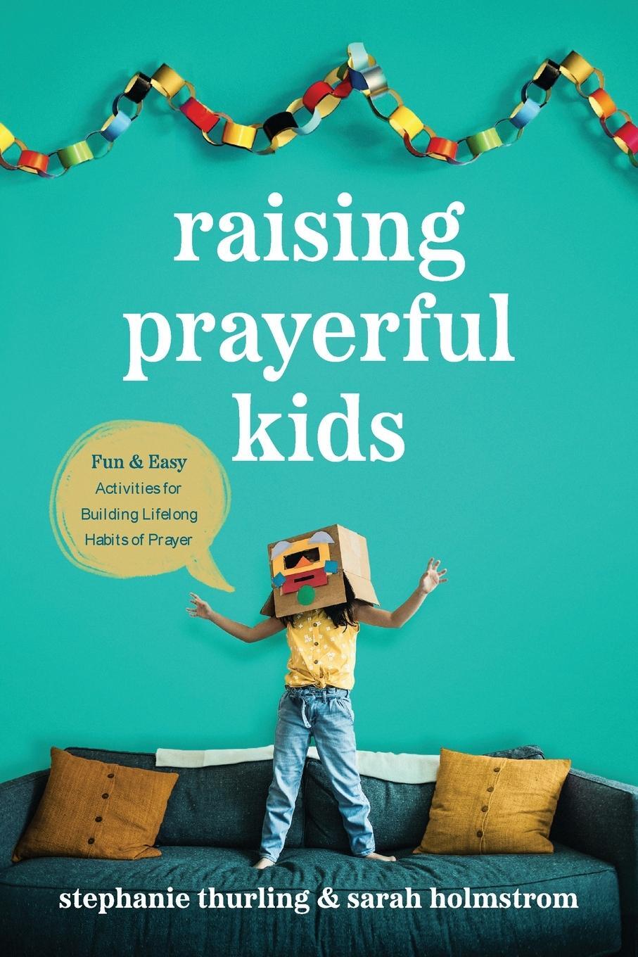 Cover: 9781496455529 | Raising Prayerful Kids | Stephanie Thurling (u. a.) | Taschenbuch