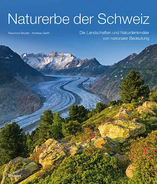 Cover: 9783258077673 | Naturerbe der Schweiz | Raymond/Gerth, Andreas Beutler | Buch | 392 S.