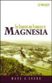 Cover: 9780471656036 | The Chemistry and Technology of Magnesia | Mark A Shand | Buch | 2006
