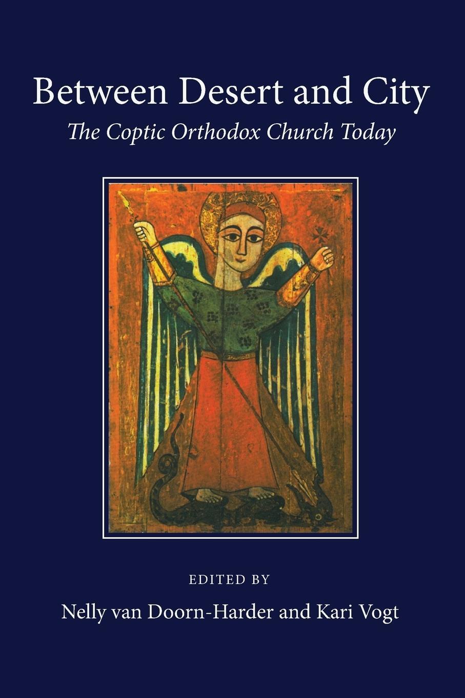 Cover: 9781620320808 | Between Desert and City | The Coptic Orthodox Church Today | Kari Vogt