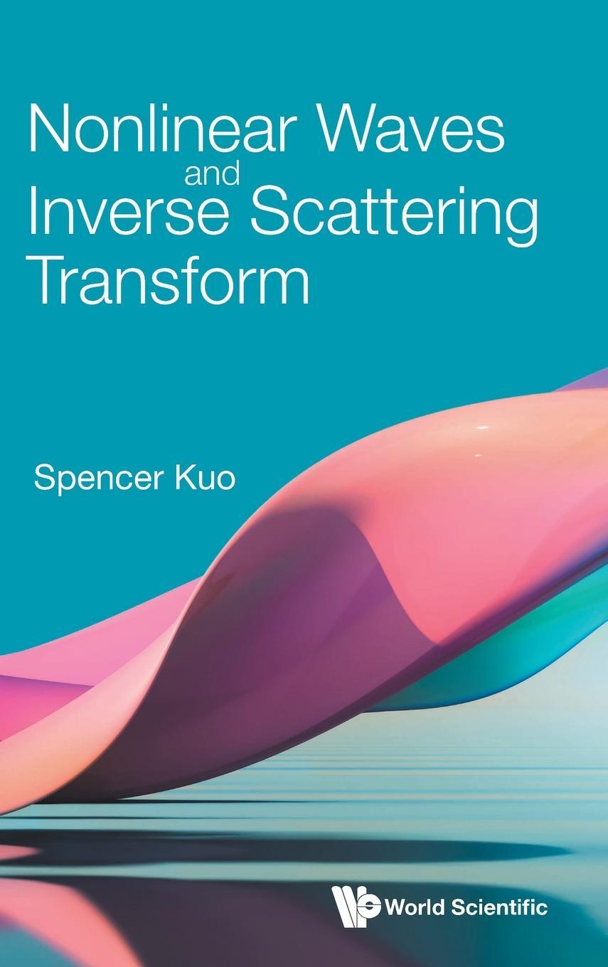 Cover: 9781800614031 | Nonlinear Waves and Inverse Scattering Transform | Spencer Kuo | Buch