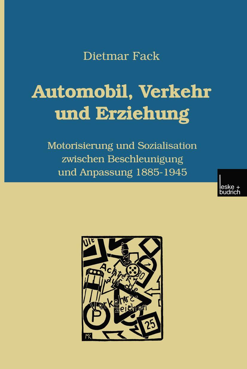 Cover: 9783810023865 | Automobil, Verkehr und Erziehung | Dietmar Fack | Taschenbuch | 535 S.