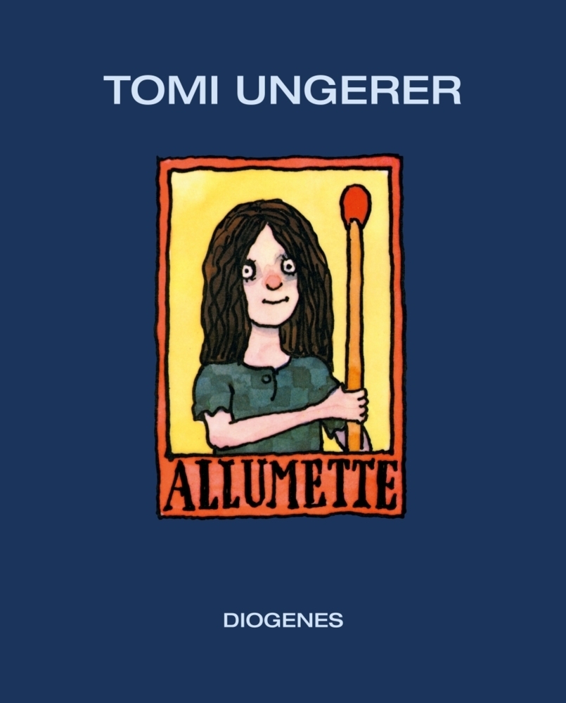 Cover: 9783257005684 | Allumette | Tomi Ungerer | Buch | 2015 | Diogenes | EAN 9783257005684