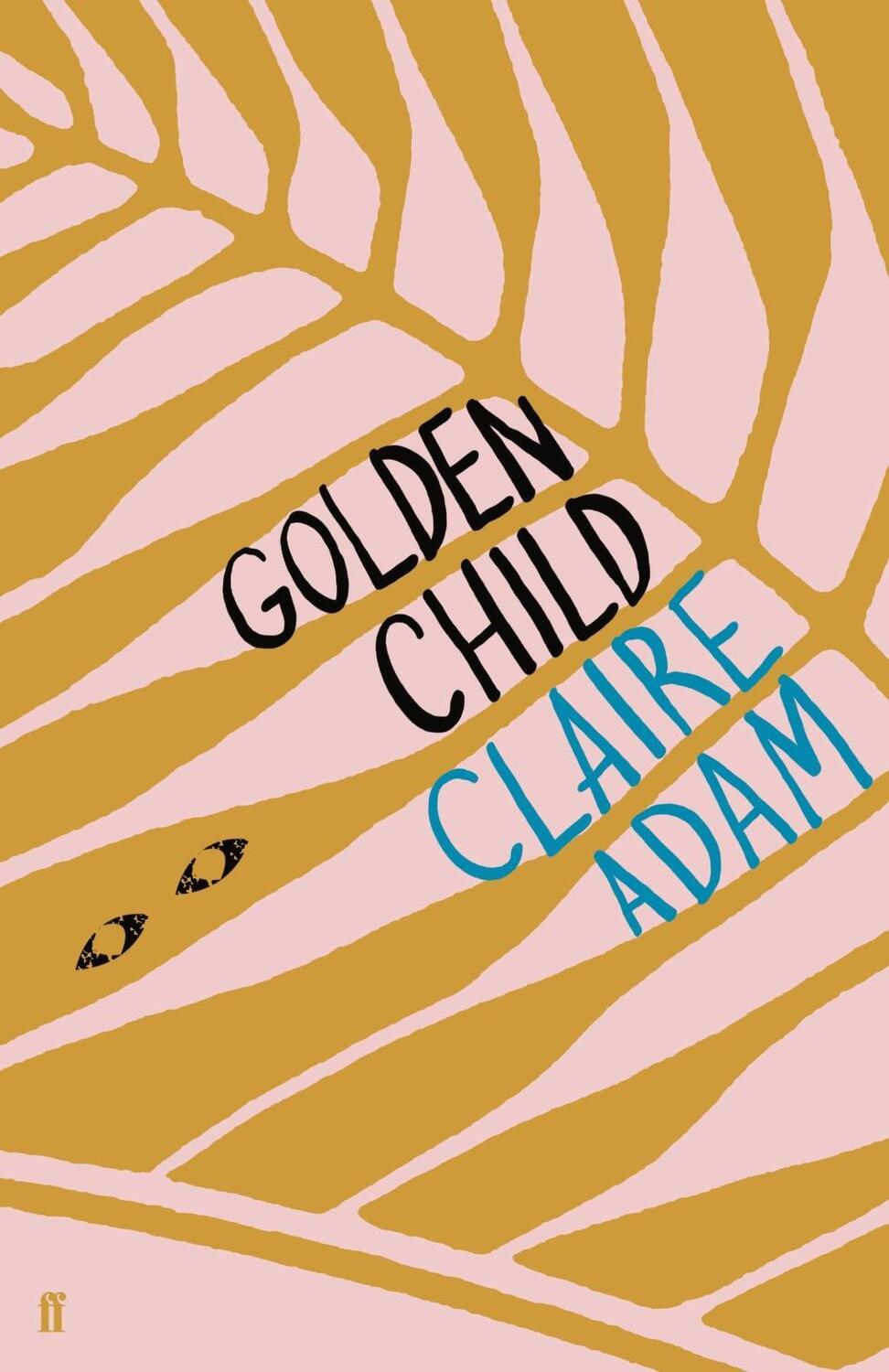 Cover: 9780571339822 | Golden Child | Claire Adam | Taschenbuch | Englisch | 2019