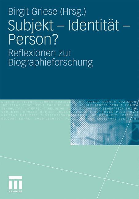 Cover: 9783531159478 | Subjekt - Identität - Person? | Reflexionen zur Biographieforschung