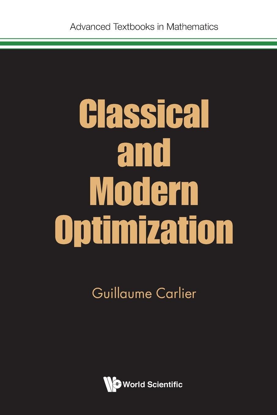 Cover: 9781800610866 | Classical and Modern Optimization | Guillaume Carlier | Taschenbuch