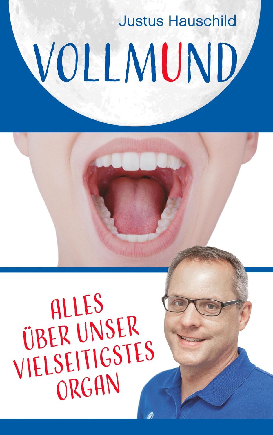 Cover: 9783749472604 | Vollmund | Alles über unser vielseitigstes Organ | Justus Hauschild