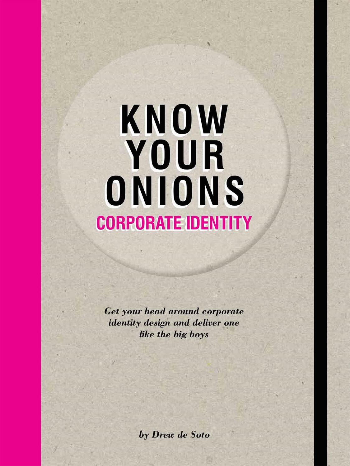 Cover: 9789063695392 | Know Your Onions - Corporate Identity | Drew Soto | Taschenbuch | 2020
