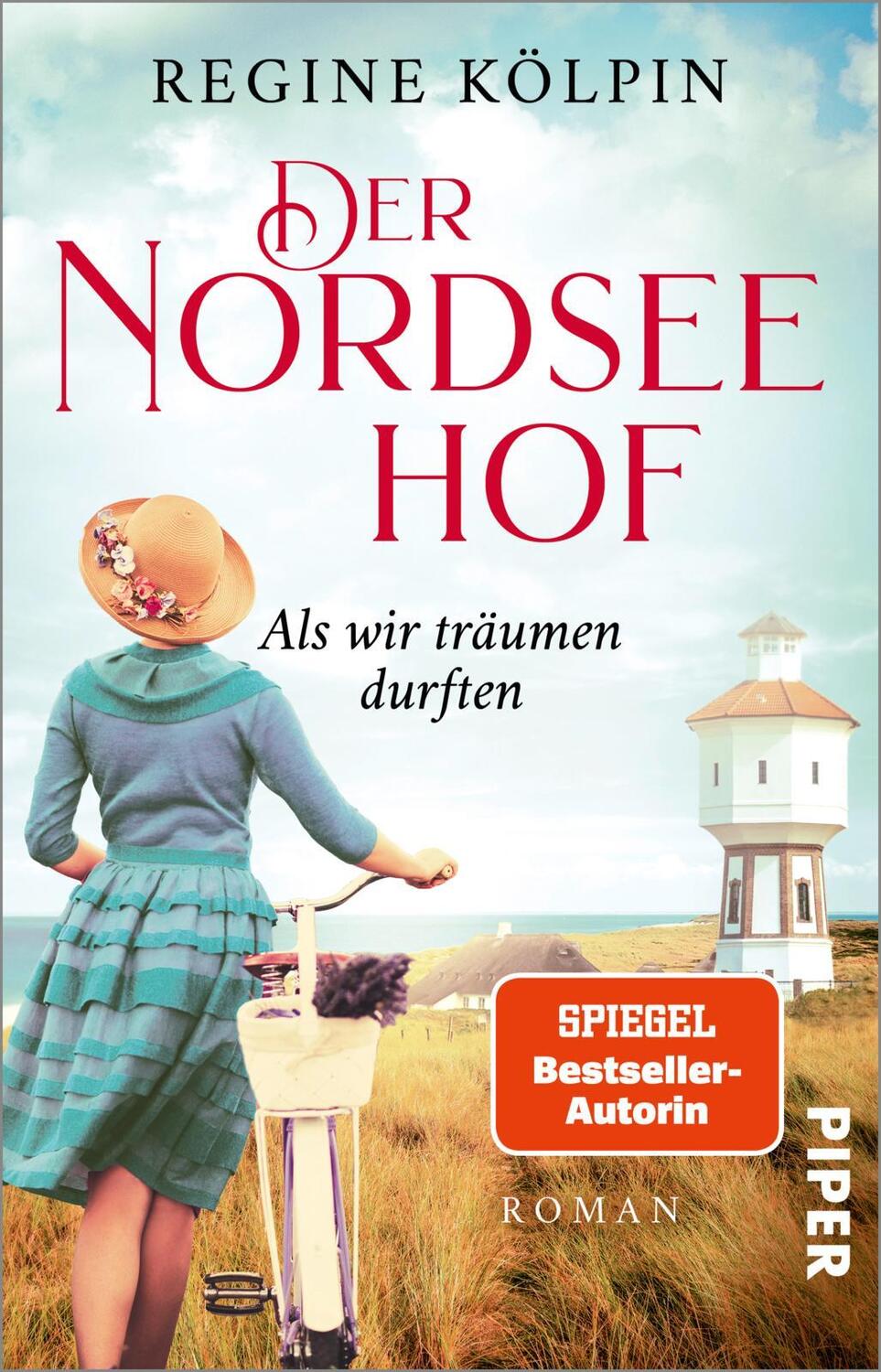 Cover: 9783492315982 | Der Nordseehof - Als wir träumen durften | Regine Kölpin | Taschenbuch