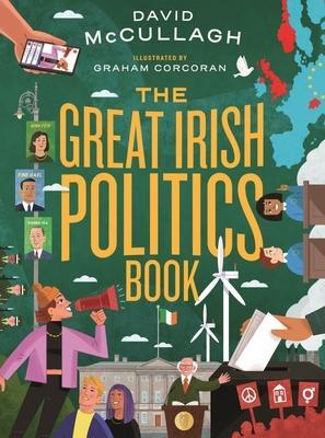 Cover: 9780717190287 | The Great Irish Politics Book | David McCullagh | Buch | Gebunden