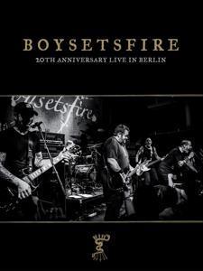 Cover: 4059251017394 | 20th Anniversary Live In Berlin | Boysetsfire | DVD | 2016