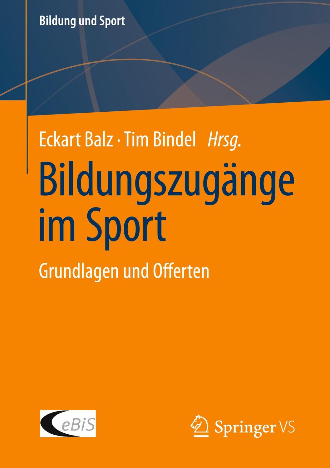 Cover: 9783658388942 | Bildungszugänge im Sport | Grundlagen und Offerten | Bindel (u. a.)