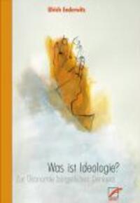 Cover: 9783897714427 | Was ist Ideologie? | Zur Ökonomie bürgerlichen Denkens | Enderwitz
